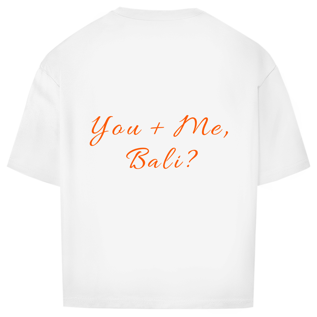 Oversize T-Shirt - You, Me, Bali?
