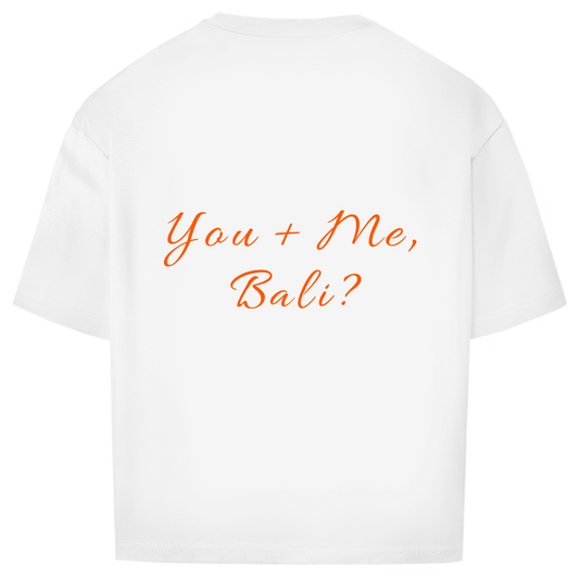 Oversize T-Shirt - You, Me, Bali?